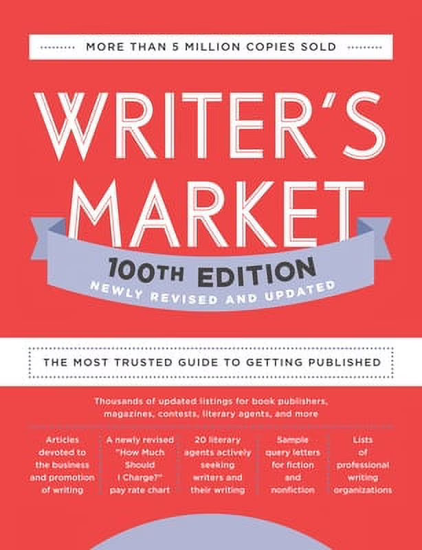 Writer's Market 100th Edition: The Most Trusted Guide to Getting Published V17538
