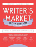 Writer's Market 100th Edition: The Most Trusted Guide to Getting Published V17538